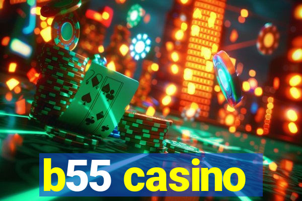 b55 casino